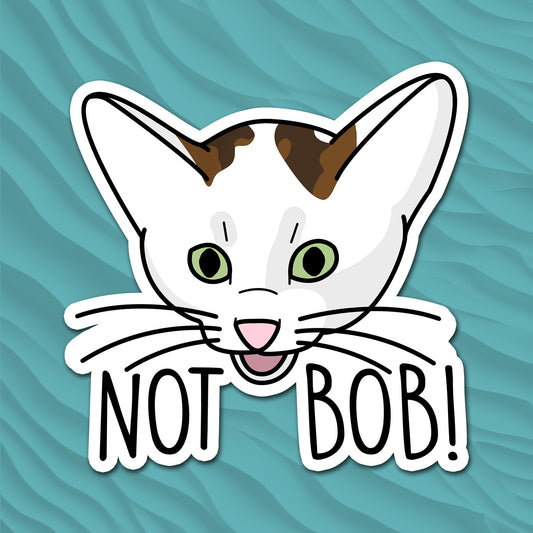 Not Bob - Sticker